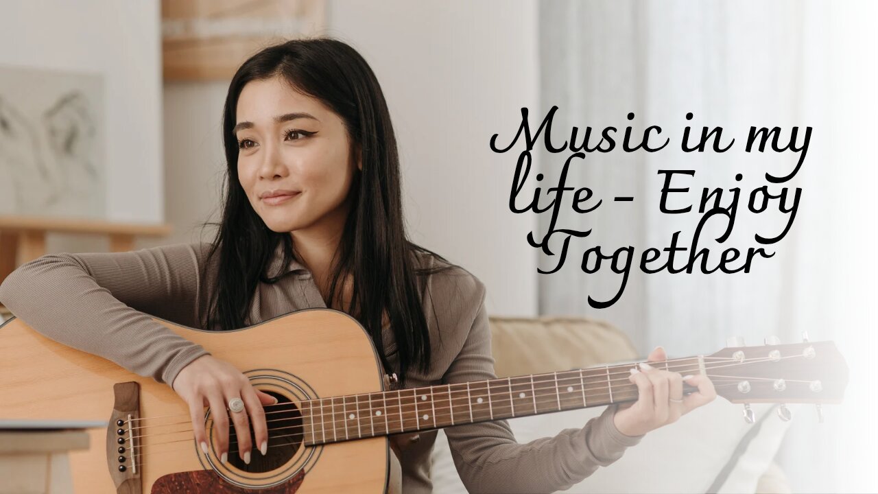 Music in my life - Enjoy Together