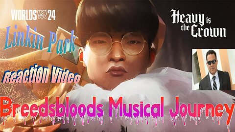 Linkin Park - Heavy is the Crown - Breedsbloods Musical Journey