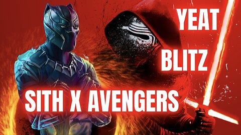 Yeat- Sith X Avengers BLITZ SLOWED