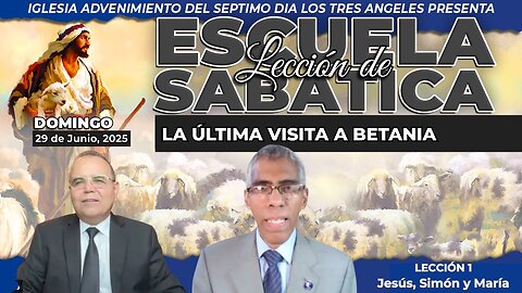 Domingo 29 de Junio Lección de Escuela Sabática Pr. Orlando Enamorado