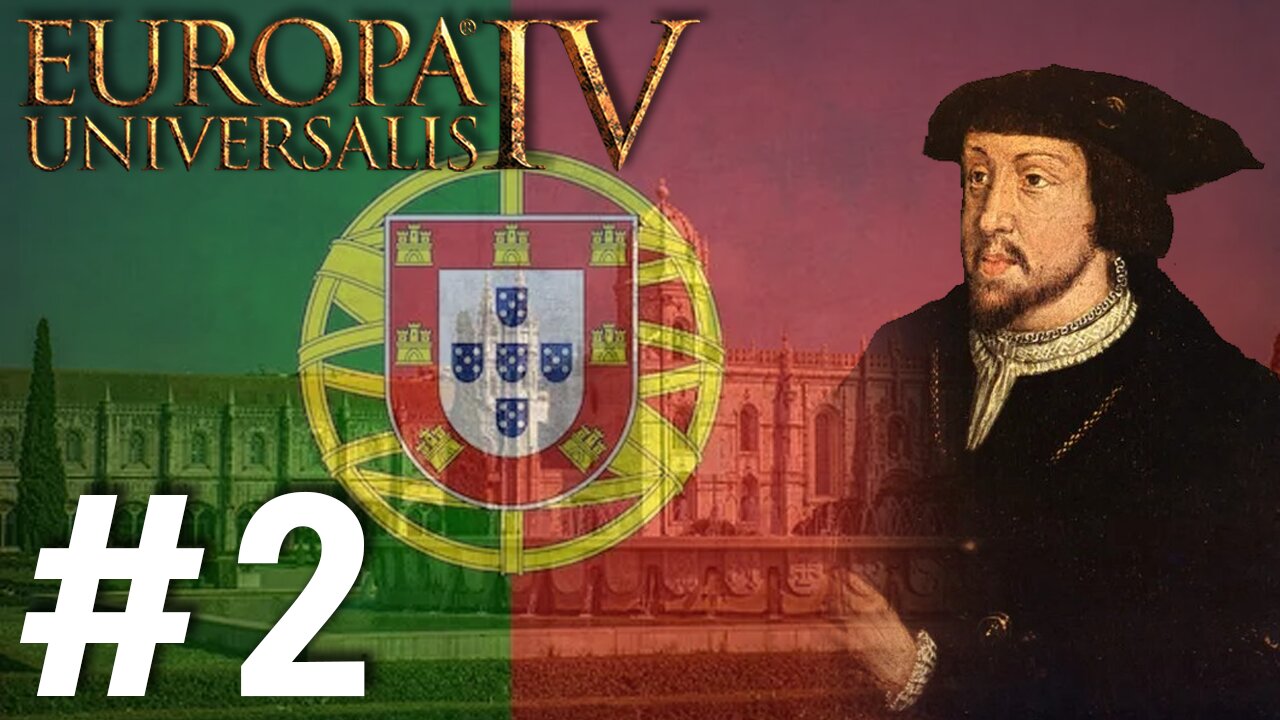 Europa Universalis IV - Portugal (1.37.5.0), Money And Men Are Always In Short Supply! #2