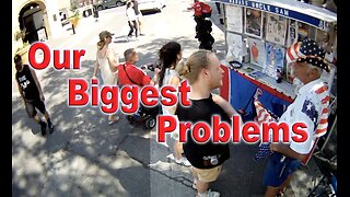 Our Biggest Problems