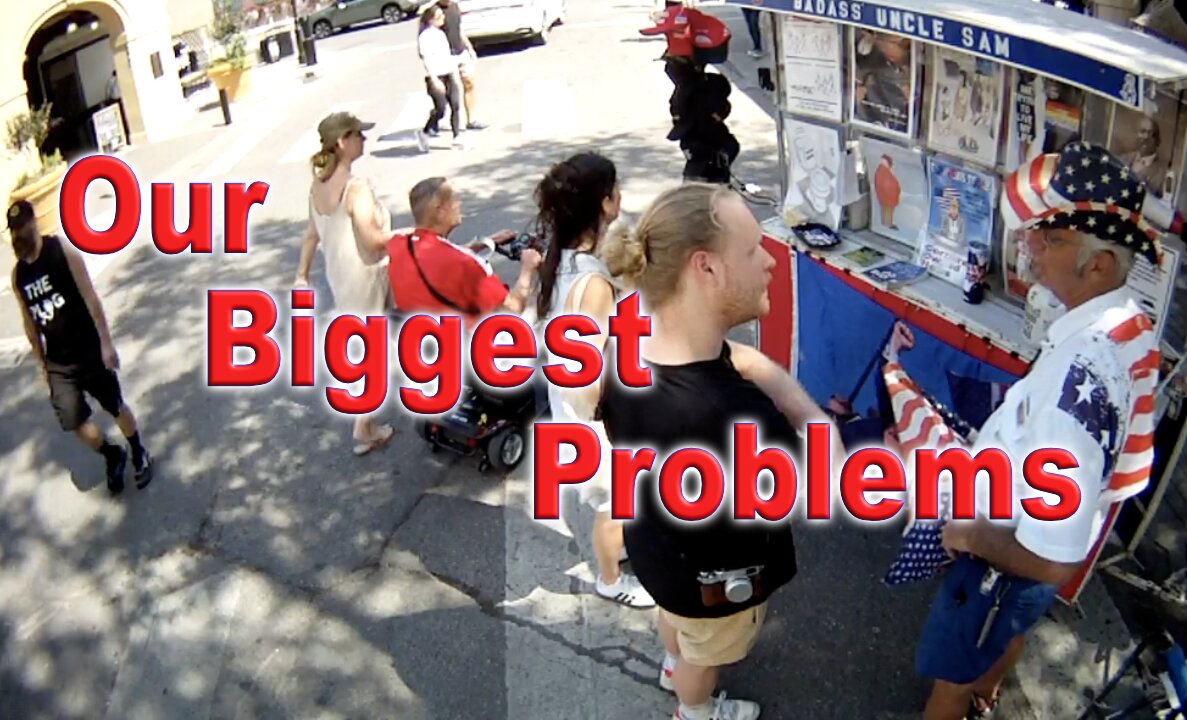 Our Biggest Problems