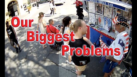 Our Biggest Problems