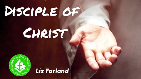 Disciple of Christ - Liz Farland, 24th August 2025