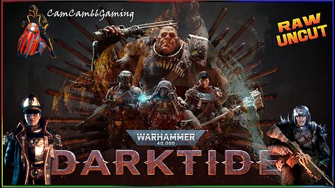 CC66G: Saturday Night Gaming, Warhammer 40k Darktide w/RawUncut (Approx 3:00 pm EST)