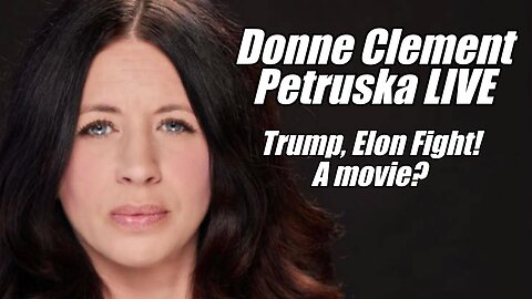 Donne Clement Patruska LIVE. Trump, Elon Fight! Movie? B2T Show, Jun 5, 2025