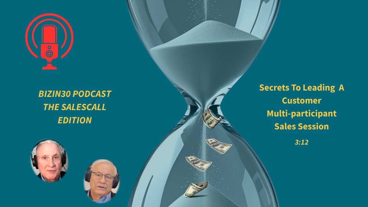 Secrets To Leading A Powerful, Multi-participant Customer Sales Session (3:12)