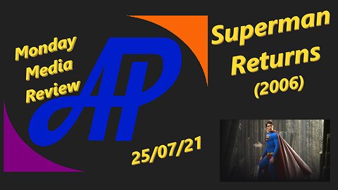 Monday Media Reviews ~ 25/07/21 ~ Superman Returns