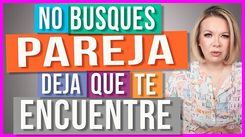 Haz Esto y el Vendrá a ti | No es necesario que lo busques...