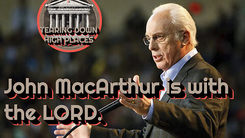 EP 78 John MacArthur is with the LORD