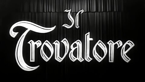 Il Trovatore - Salvarezza, Sacchi, Mascherini, Pederzini - Santini, Gallone (Opera Film 1949)