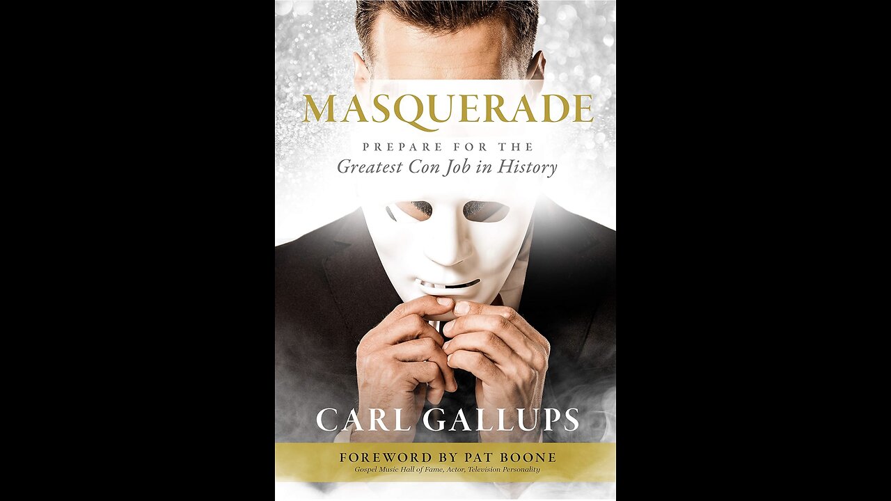 Masquerade: Prepare for the Greatest Con Job in History with Pastor Carl Gallups. (2021)