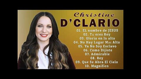 Christine D'clario - Sus Mejores 30 Grandes Éxitos - Alabanza Musica Cristiana.