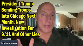 Michael Jaco Update Aug 26: "President Trump Sending Troops Into Chicago Next Month, New Investigation For 9/11"