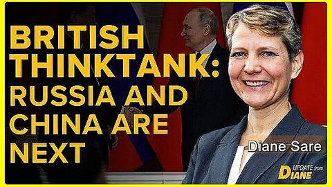 British Thinktank - We'll Target Russia, USA will Target China •Time for American Independence