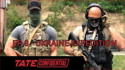 TATE CONFIDENTIAL EPISODE 8 - UKRAINE EXPEDITION