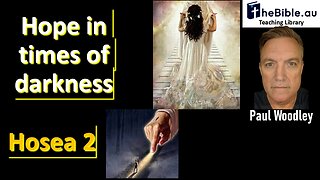 Hosea 2 - Hope in dark times