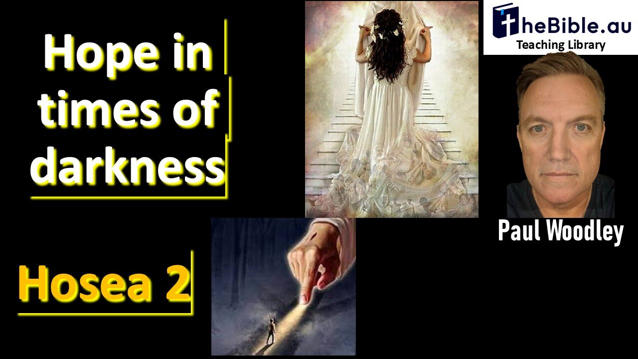 Hosea 2 - Hope in dark times