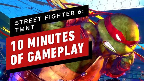 10 Minutes of Street Fighter 6 - Teenage Mutant Ninja Turtles Gameplay