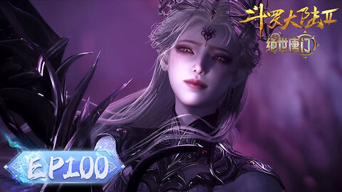 Soul Land 2 Episode 100 multi sub | 4K