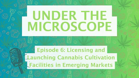 Licensing and Launching Cannabis Cultivation Facilities in Emerging Markets