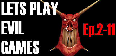 LETS PLAY EVIL GAMES Episode 2 11