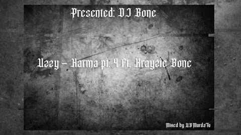 KARMA PART4 DJ Bone uzzy cdh Ft. Krayzie Bone