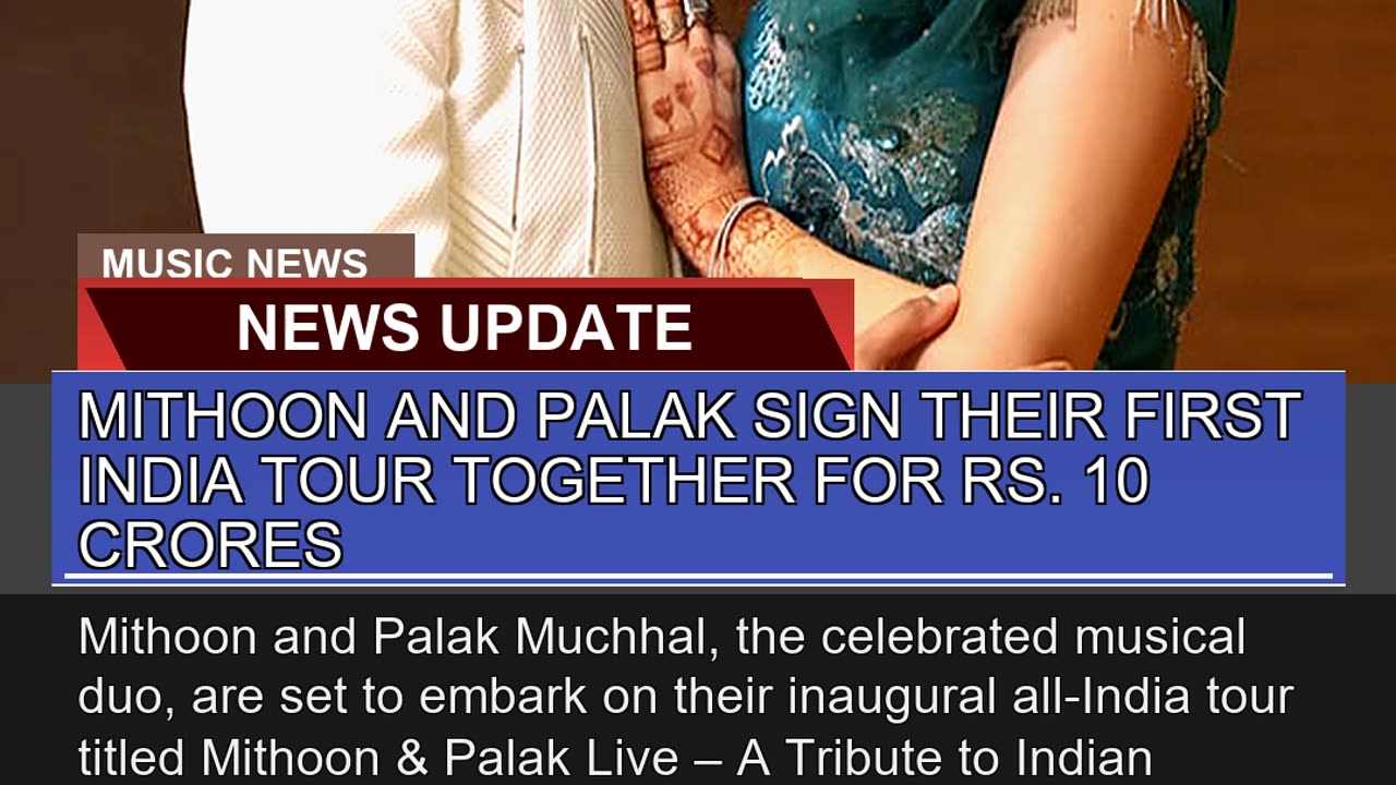 Mithoon and Palak Sign Their First India Tour Toge