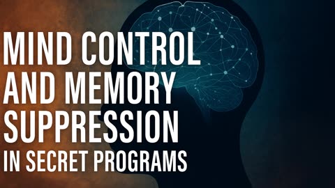 🧠 Part 6 – Mind Control and Memory Suppression in Secret Programs