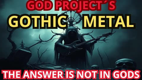 THE ANSWER IS NOT IN GODS (GOTHIC METAL)