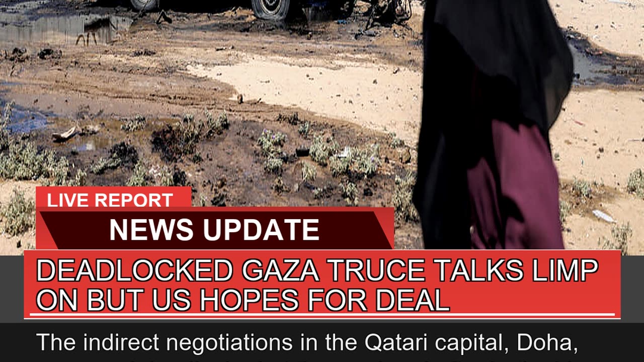 Deadlocked Gaza Truce Talks Limp on But US Hopes F