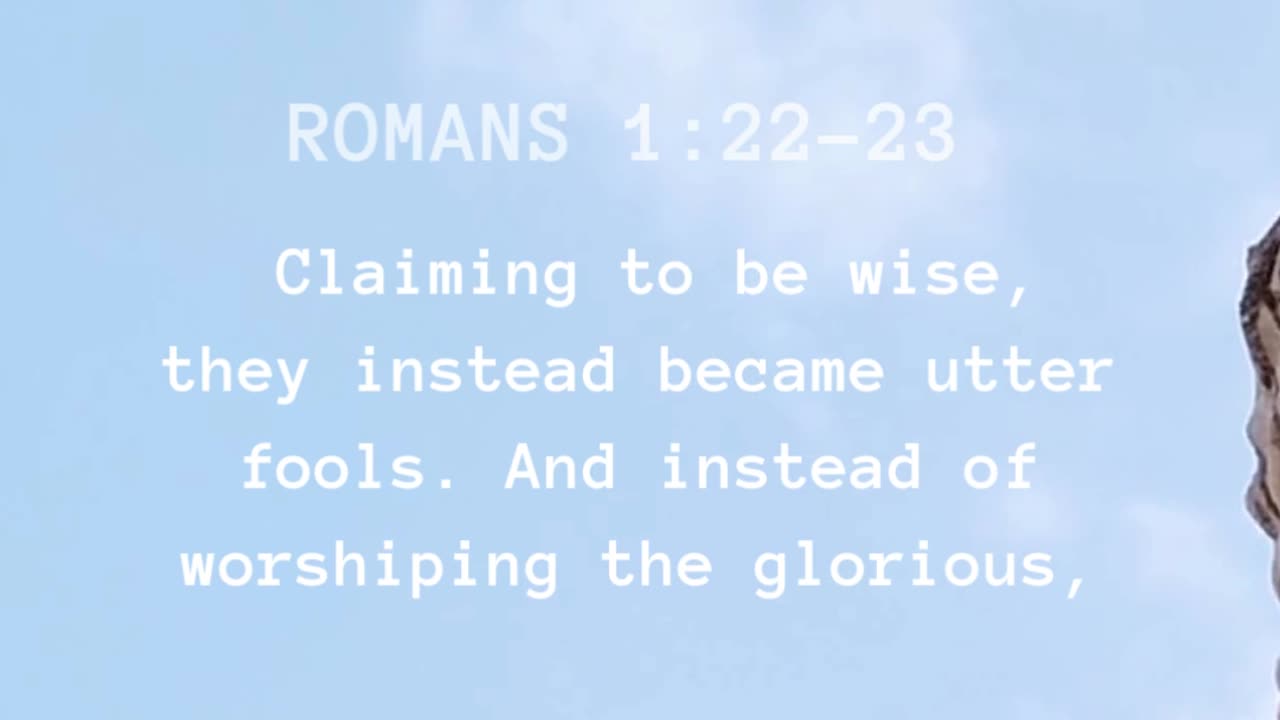 Romans 1:22-23