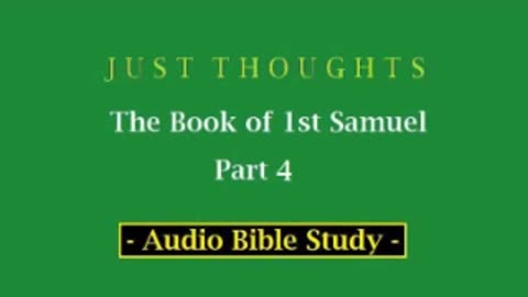Just Thoughts - The Book of 1st Samuel Part 4 (2013) Retro