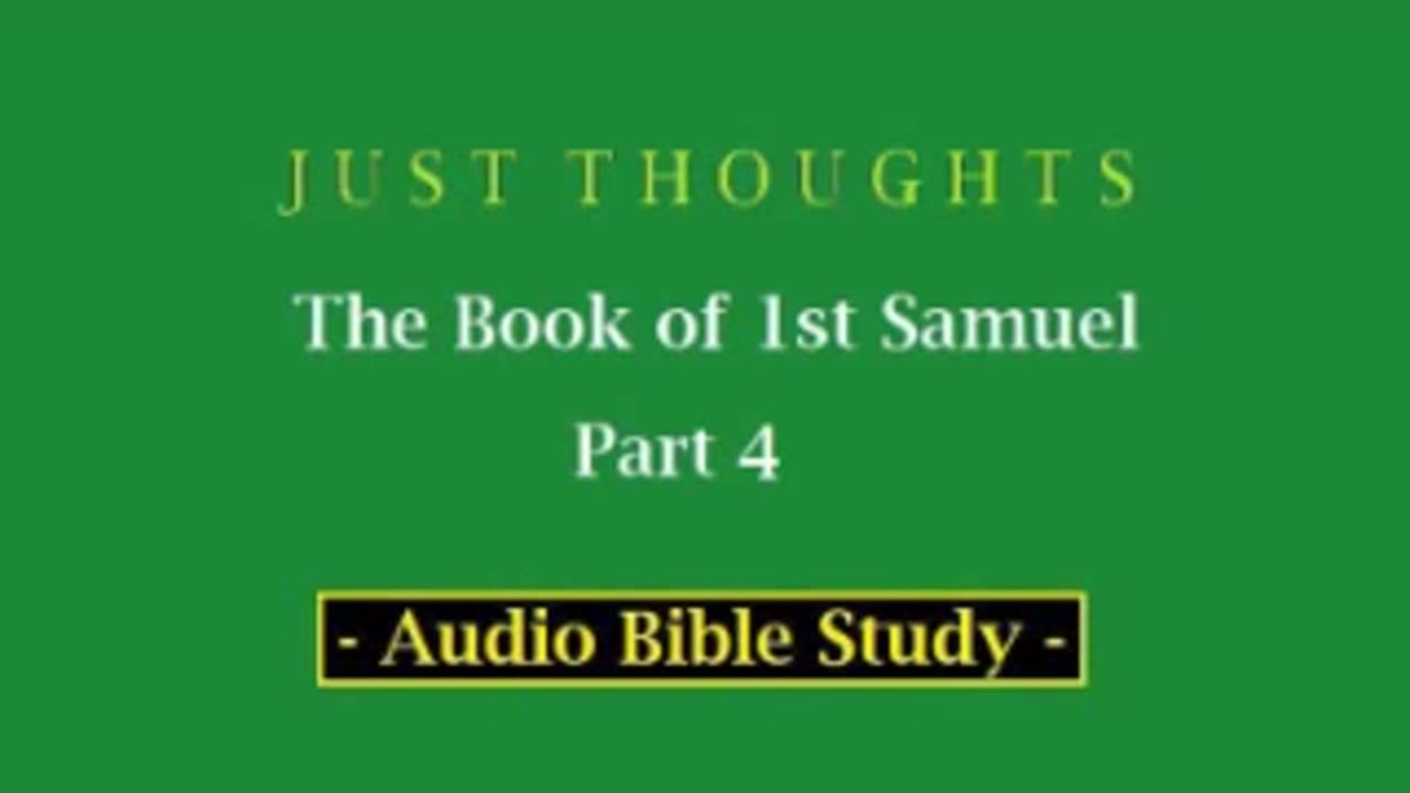 Just Thoughts - The Book of 1st Samuel Part 4 (2013) Retro