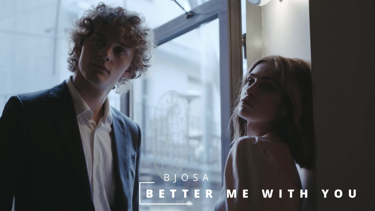 BETTER ME WITH YOU by BJOSA Music Video