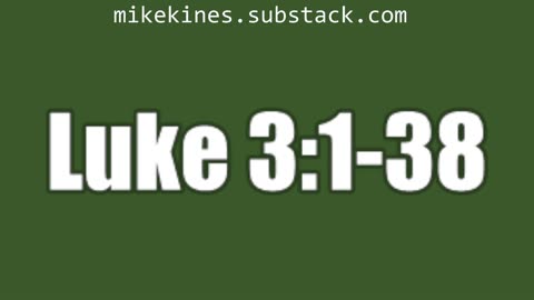 Luke 3:1-38