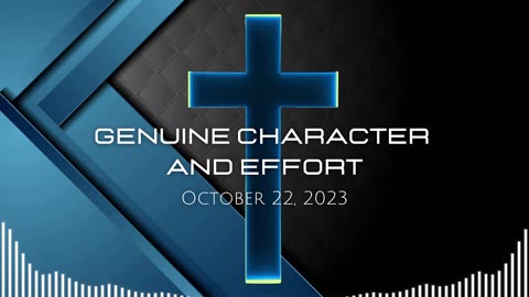 Genuine Character And Effort