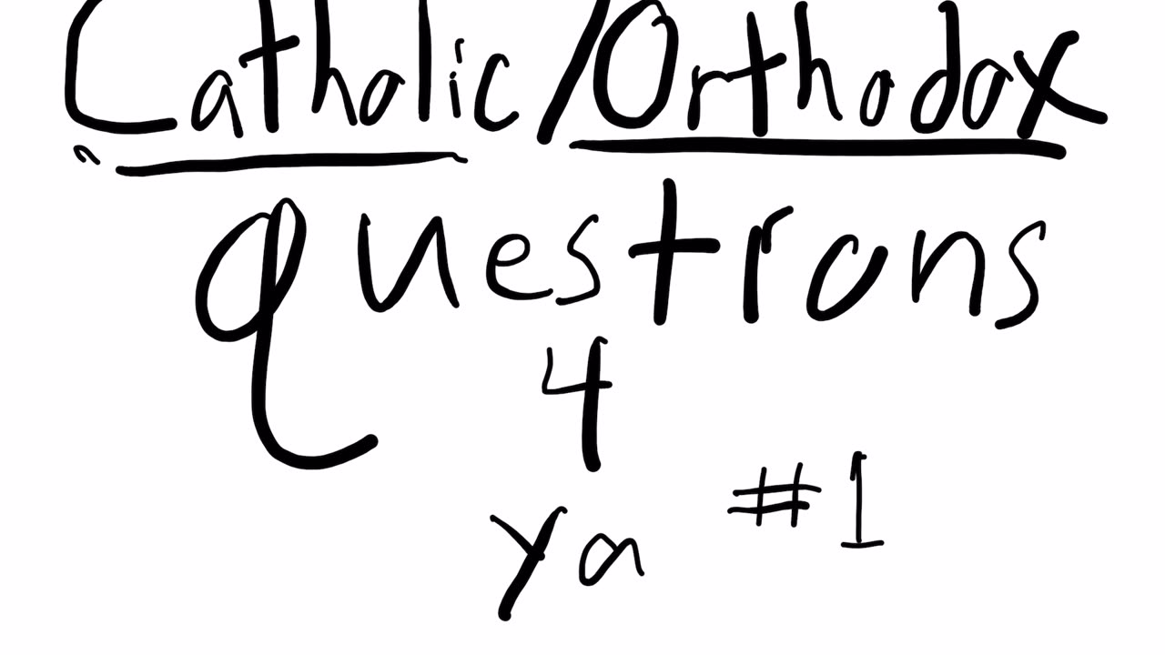 Question for Catholics/Orthodox 1