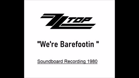 ZZ Top - We're Barefootin' (Live in Michigan April 15, 1980)