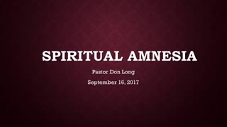 Spiritual Amnesia (September 16, 2017)