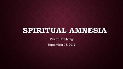 Spiritual Amnesia (September 16, 2017)
