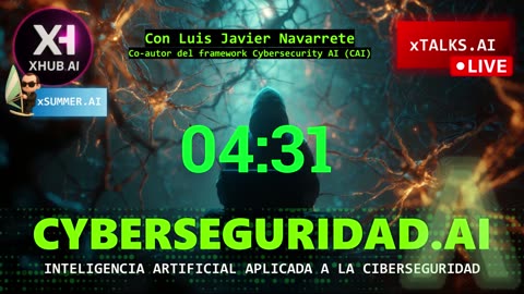 CYBERSEGURIDAD.AI | Luis Javier Navarrete