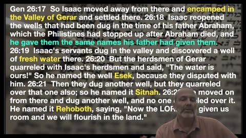 Genesis 26: Isaac relives Abraham's life.
