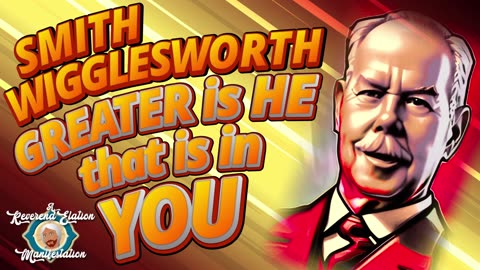 Greater is He that is in YOU - Smith Wigglesworth