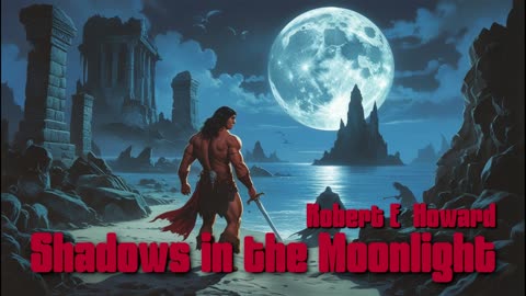 Shadows in the Moonlight - Robert E. Howard