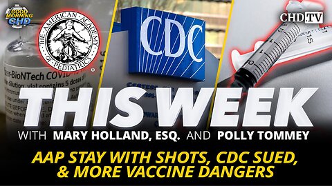 AAP Stay With Shots, CDC Sued, & More Vaccine Dangers