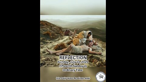 (Reflection) Sunday, July 13, 2025 Fifteenth Sunday in Ordinary Time #faith #reflection