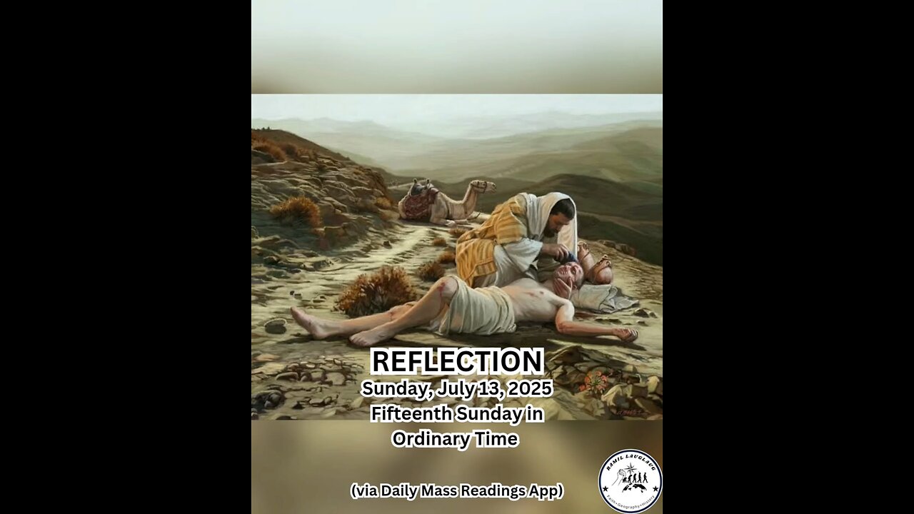 (Reflection) Sunday, July 13, 2025 Fifteenth Sunday in Ordinary Time #faith #reflection