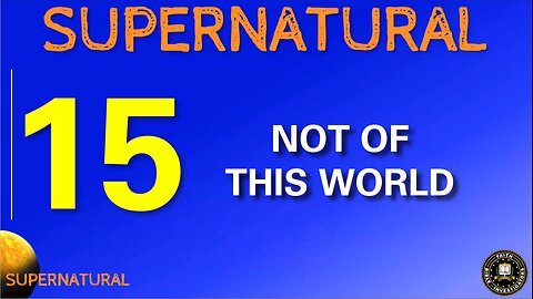Supernatural 15 - Not of this World